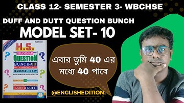 Model Set 10 | Class 12 Semester 3 | WBCHSE | English | Duff & Dutt Question Bunch