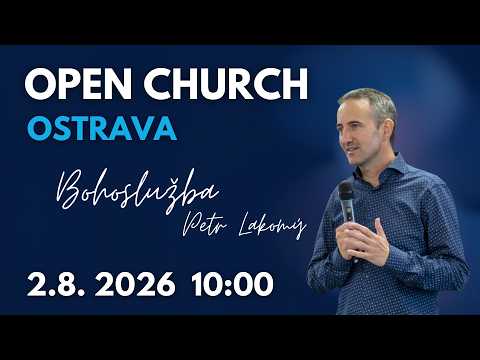 Open Church Ostrava - 2.8.2026 - Peter Lakomý