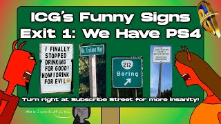 ICG's Funny Signs Exit 1: We Have PS4