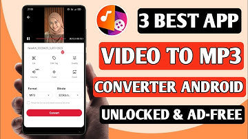 3 Best Video To Mp3 Converter Apps For Android