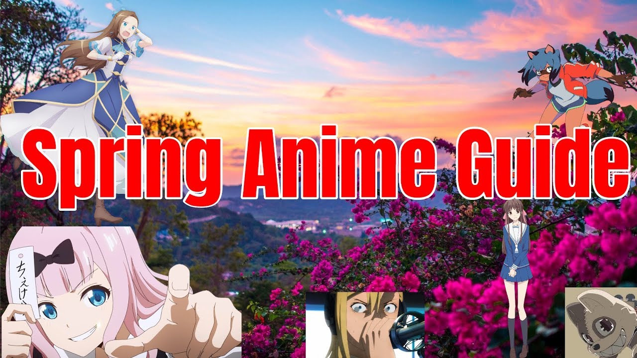 Spring Anime Guide Ultimate Anime Spring 2020 Guide YouTube