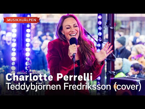 Charlotte Perrelli - Teddybjörnen Fredriksson / Musikhjälpen 2023