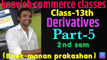 Derivatives & application of derivatives/part-5/fybcom(13th)/book-manan prakashan