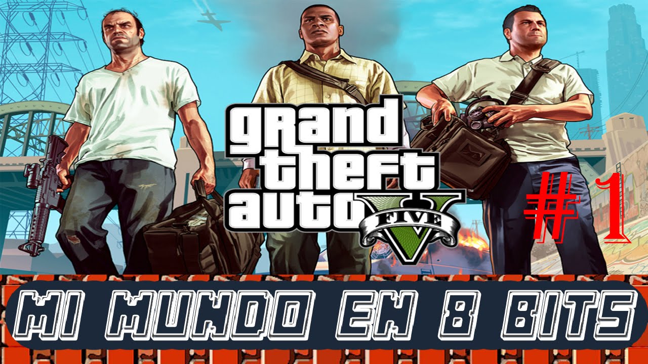 MI MUNDO EN 8 BITS - GAMEPLAY ESPAÑOL - GTA V 5 - INTRO - 1
