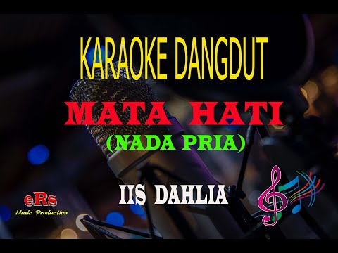 Karaoke Mata Hati Nada Pria - Iis Dahlia (Karaoke Dangdut Tanpa Vocal)