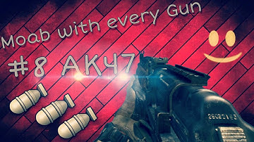 Moab with every Gun #8 AK47 | q_Raiin