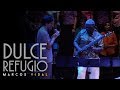 Marcos Vidal - Dulce refugio - En vivo desde España