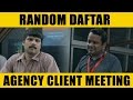 Random Daftar - Agency Client Meeting  #SketchComedy