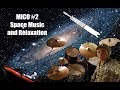 Mico #2 Space Music & relaxation