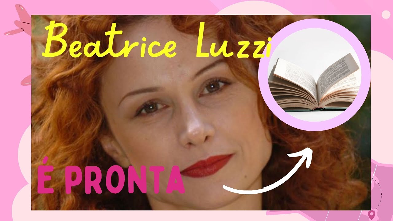 BEATRICE LUZZI PRONTA PER TORNARE IN GRANDE CON UN LIBRO GRANDE ...