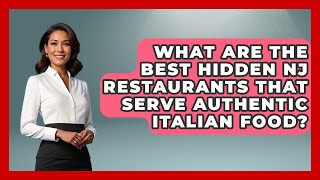 What Are the Best Hidden NJ Restaurants That Serve Authentic Italian Food? | All About New Jersey