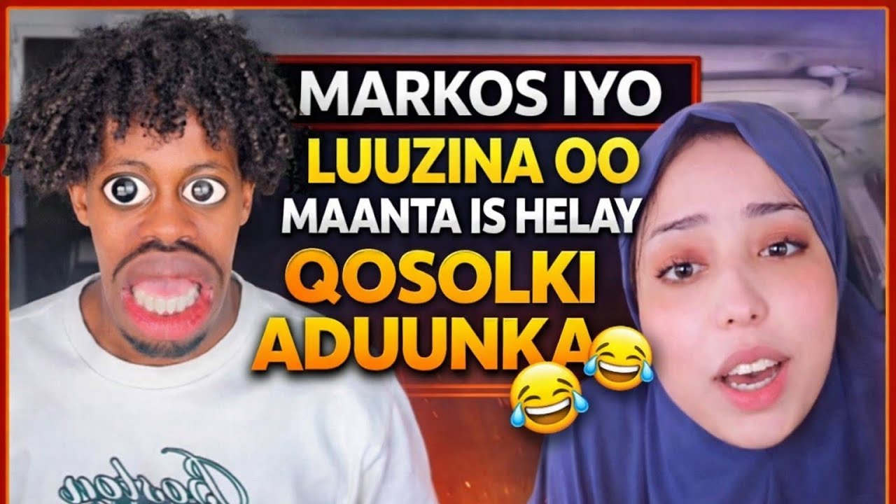 MARKOS IYO LUUZINA OO MAANTA IS HELAY QOSOLKI ADUUNKA 🤣🤣🤣