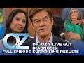 Dr. Oz | S7 | Ep 57 | Live Gut Diagnosis: Dr. Oz Uncovers Unexpected Results | Full Episode