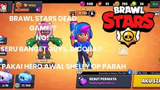 Brawl Stars Dead Game? Seru Banget Gameplay Brawlers Shelly Nonton Sampai Habis Ya Guys