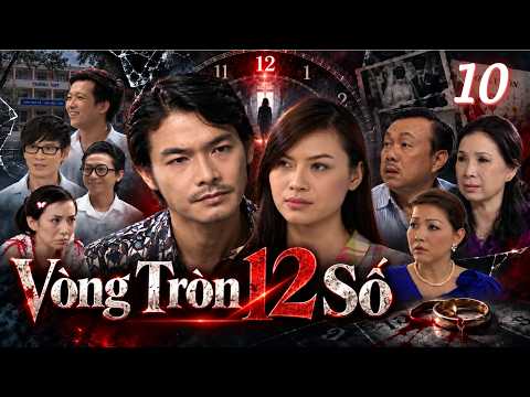 THE 12-NUMBER CIRCLE - EPISODE 10 | Vietnamese Family Drama | Quách Ngọc Ngoan, Chí Tài, Lý Hải, ...