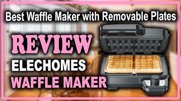 Elechomes 4-Slice Waffle Maker Review - Best Waffle Maker with Removable Plates