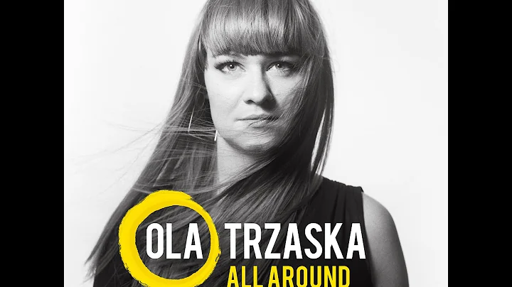 OLA TRZASKA - SO YOU'RE SAYING