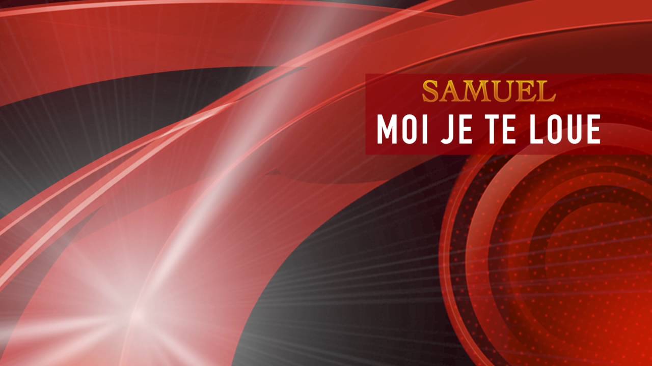 SAMUEL MOI JE TE LOUE 2016  Vie et Lumiere