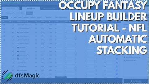 Occupy Fantasy Lineup Builder Tutorial - NFL Automatic Stacking