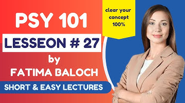 PSY 101 SHORT LECTURE NO 27 || PSYCHOLOGY 101 ||PSY 101|| PSY 101 NEW LECTURES  || Vu learning zone
