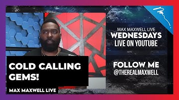 Max Maxwell LIVE | How to LOSE THE FEAR while COLD CALLING | Wholesaling Real Estate