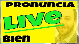 Aprende a pronunciar LIVE en inglés en un minuto