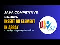 Insert an Element in Array in Java | Placement Coding Question