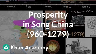 Prosperity in Song China (960-1279) | World History | Khan Academy
