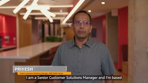 Meet Priyesh, Senior Customer Solutions Manager, AWS Public Sector | Amazon Web Services