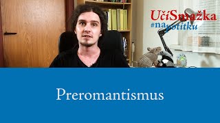 UčíSmažka 23 - Preromantismus