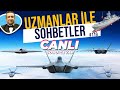 UZMANLAR İLE SOHBETLER #119 CANLI SORU-CEVAP | MMU KAAN | HÜRJET | T-929 ATAK 2 | ANKA-3