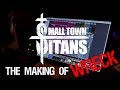 Small Town Titans - The Making of &quot;Wreck&quot;