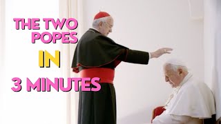 The Two Popes in 3 minutes