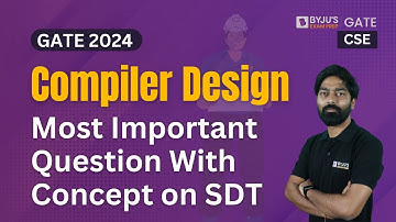 GATE 2024 | Compilerontwerp | Belangrijkste vraag met concept op SDT (deel 2) | BYJU