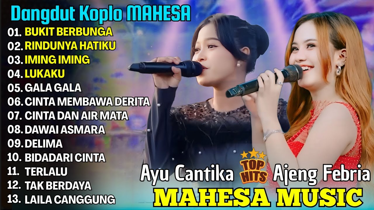 BUKIT BERBUNGA, RINDUNYA HATIKU - AYU CANTIKA, AJENG FEBRIA - FULL ALBUM DANGDUT KOPLO MAHESA 2025