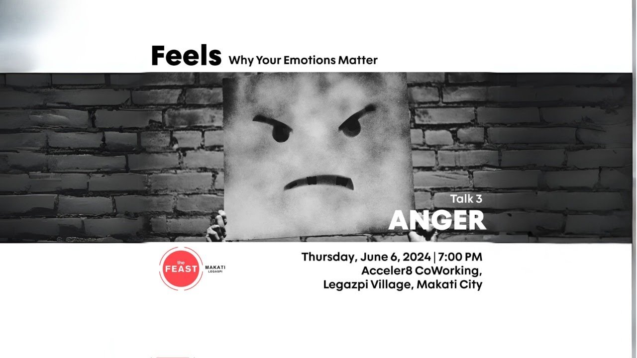 ANGER [Talk 3 - FEELS Series @FeastMakatiLegaspi] - YouTube