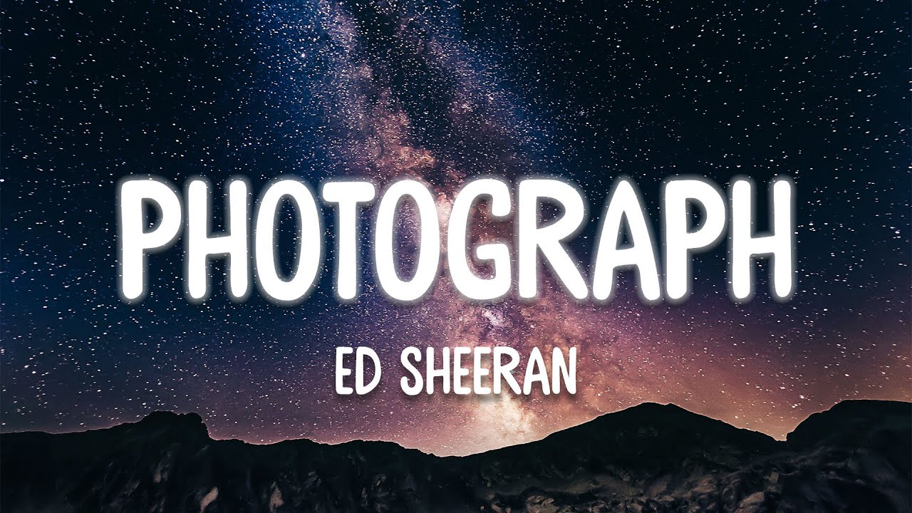 Ed Sheeran Photograph (Lyrics) YouTube