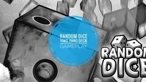 Random Dice - Ying Yang Deck Gameplay