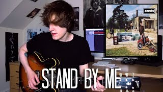 Video thumbnail of "Stand By Me - Oasis Cover"