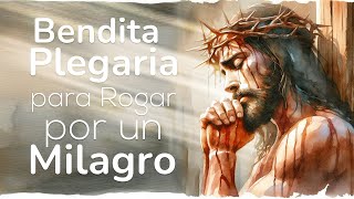 Bendita Plegaria para Rogar por un Milagro by María Elena Barrera Burgos. Canal Oficial 7,012 views 3 weeks ago 11 minutes, 28 seconds