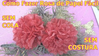 Como Fazer Rosa / Flor de Papel  Fácil sem Cola sem Costura para Decoração