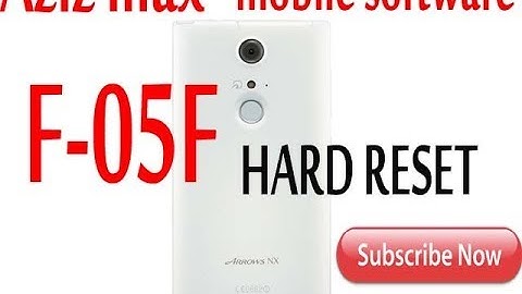 Fujitsu ARROWS NX F 05F hard reset and hanging problem