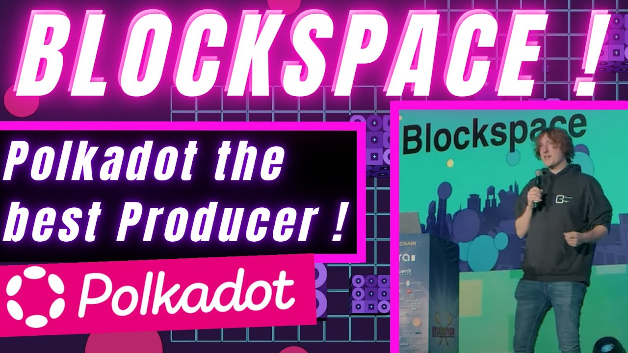 Blockspace: What is it & Why POLKADOT Is the Best Producer ?! - YouTube