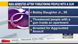 Sioux Falls man arrested after entering apartment with a gun, threatening others