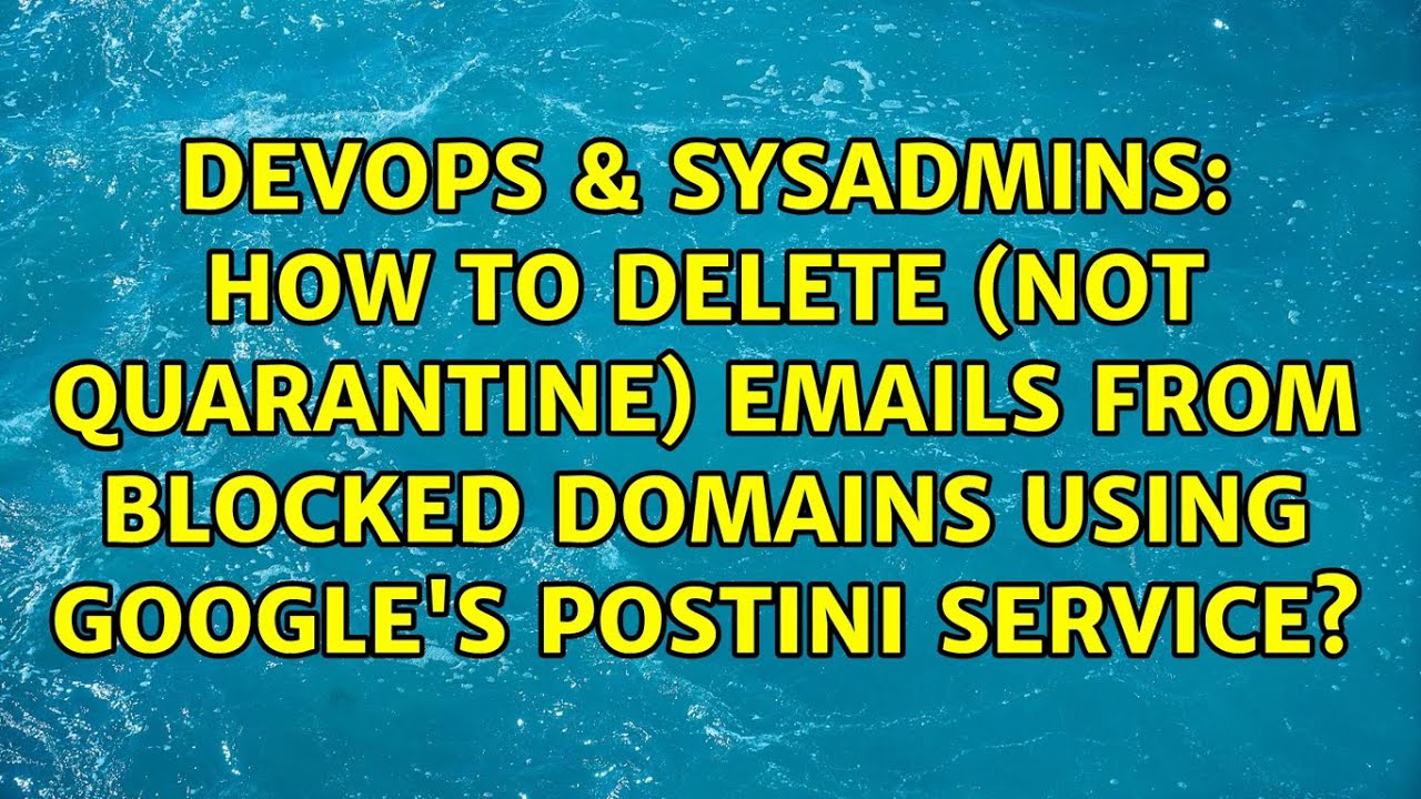 How to delete (not quarantine) emails from blocked domains using Google's Postini service?