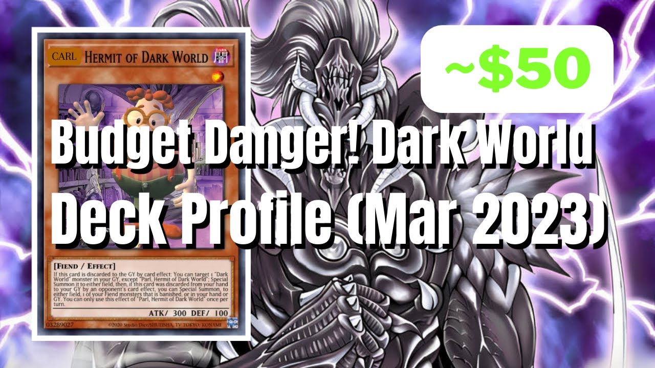 BUDGET DANGER! DARK WORLD DECK PROFILE (MAR 2023) YUGIOH | Locals-worthy for $50!