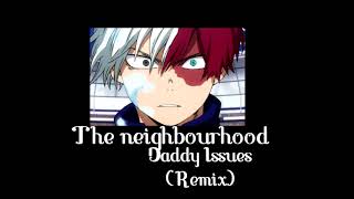 The Neighbourhood - Daddy Issues (Remix) (Slowed Down)