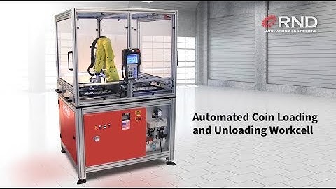 Automated Coin Loading & Unloading Workcell - RND Automation & Engineering