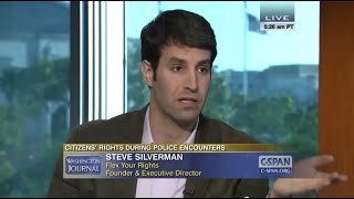 Citizens' Rights During Police Encounters: Steve Silverman on CSPAN's Washington Journal