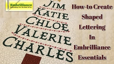 Creating Shaped Lettering with Embrilliance AlphaTricks or Essentials